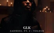 GLK – Sadness Pt.2 : Voleur