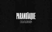 Dabs – Paranoïaque