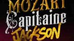 Leto - Mozart Capitaine Jackson (Épisode 3)